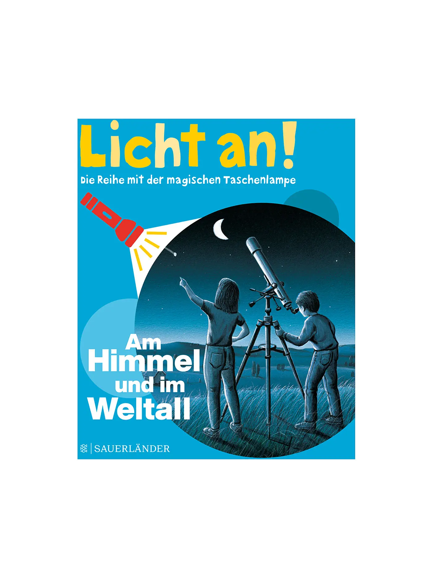 SAUERLAENDER VERLAG | Buch - Licht an! Am Himmel und im Weltall | 